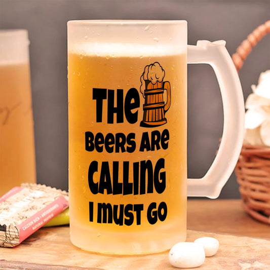 The Beers are Calling I must Go Frosted Printed Beer Mug