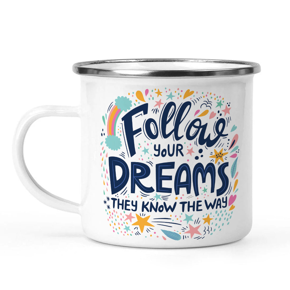 Follow your Dreams Stainless Steel Enamel Coffee Mug