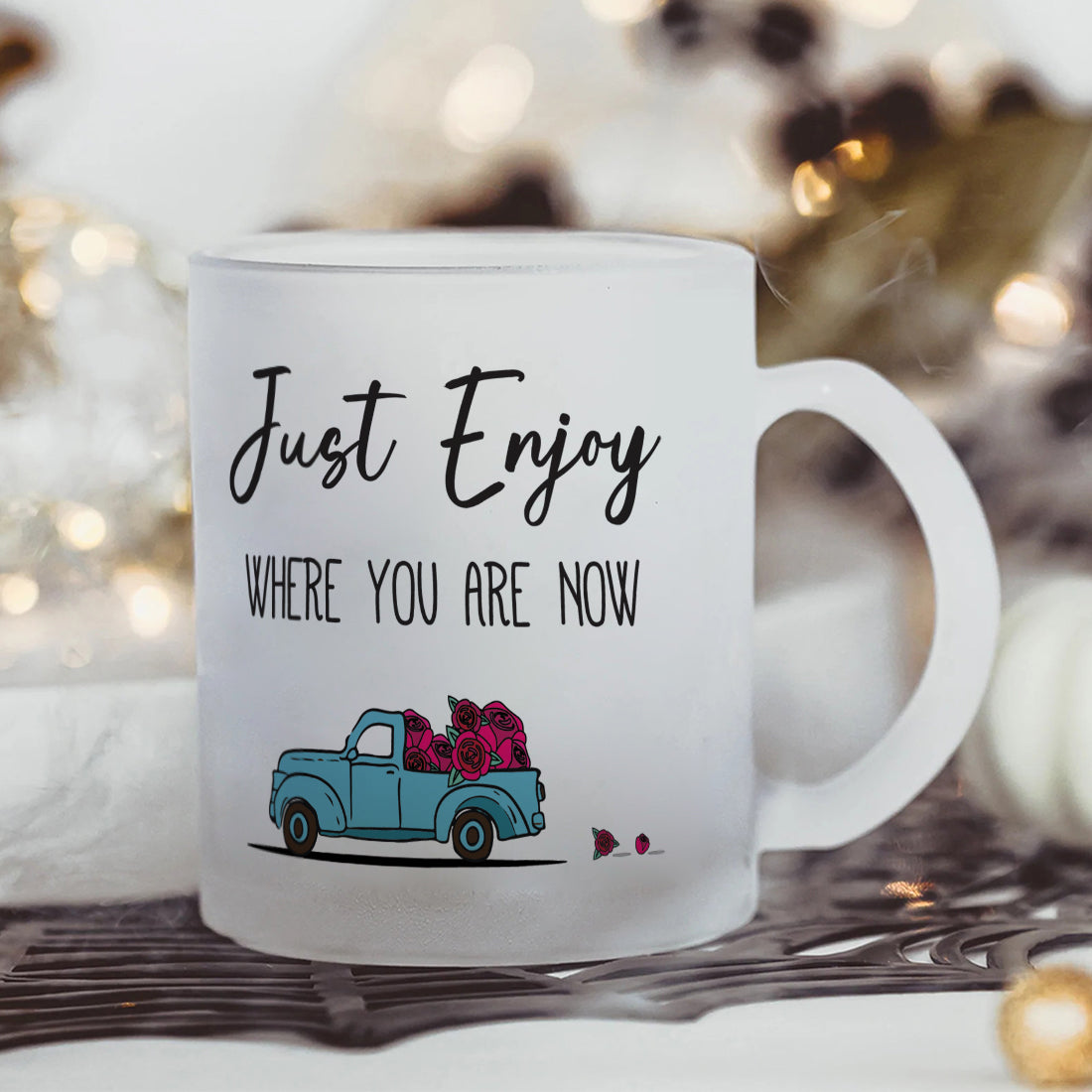 Just Enjoy Frosted Glass Coffee Mug