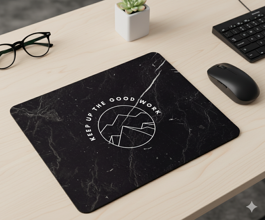 Keep up the Good Work Anti-Slip Mouse pad