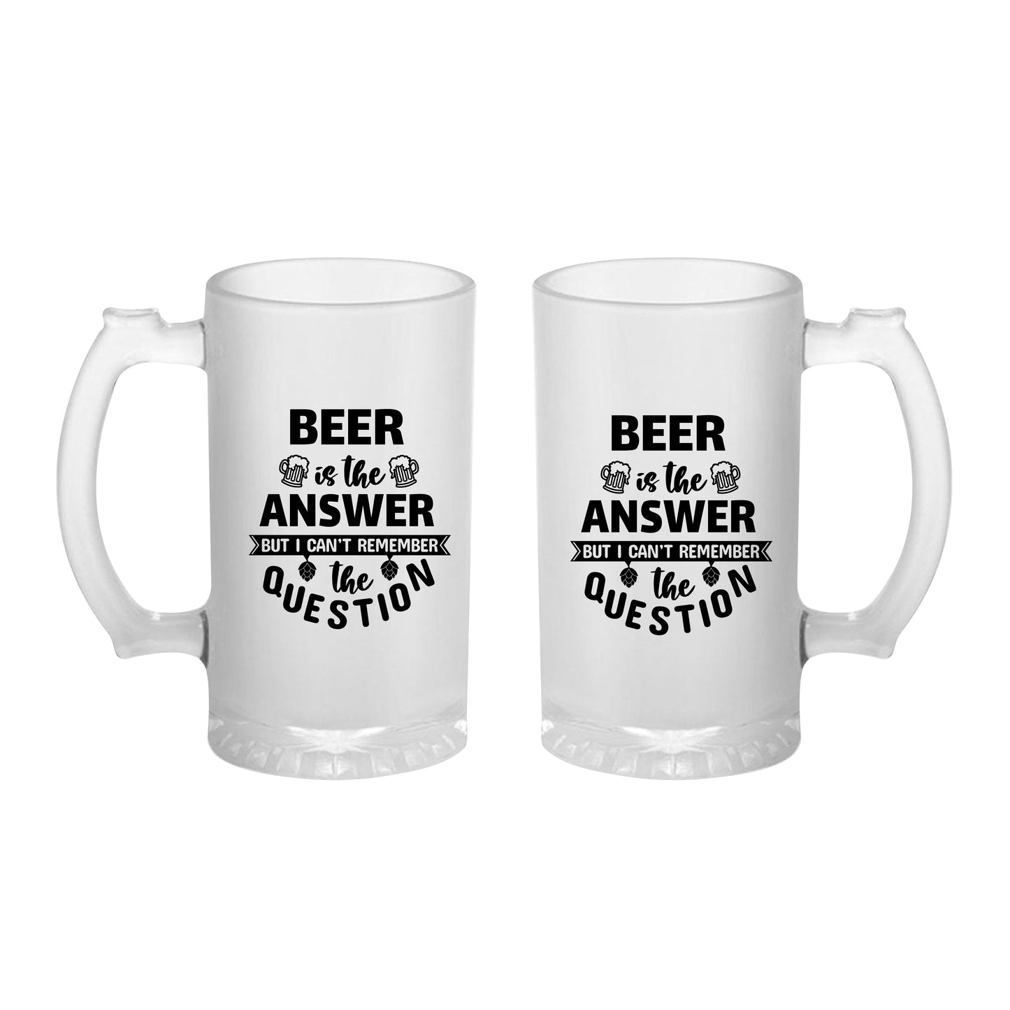 Beer is the Answer Frosted Printed Beer Mug