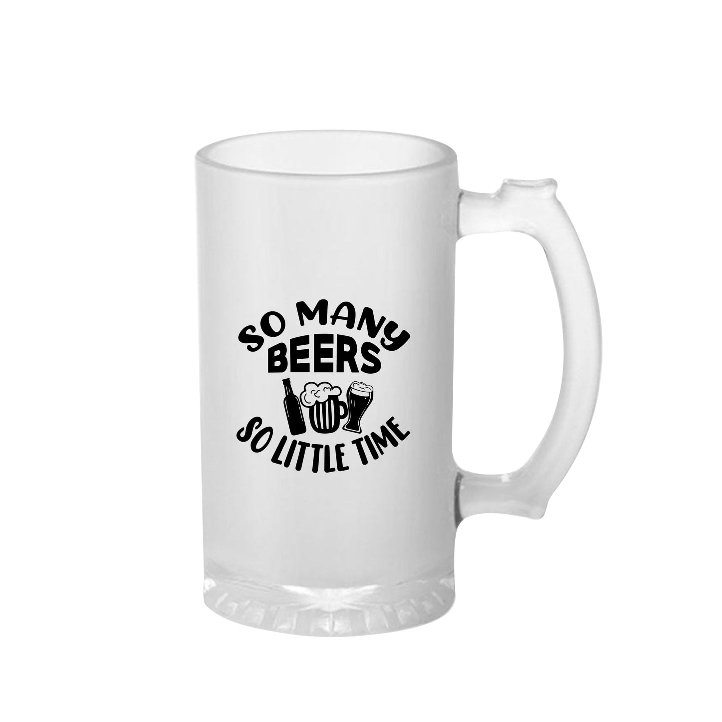 So Many Beers So Little Time Frosted Printed Beer Mug